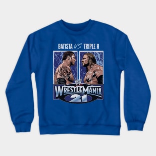 Triple H Vs. Batista WrestleMania 21 Crewneck Sweatshirt